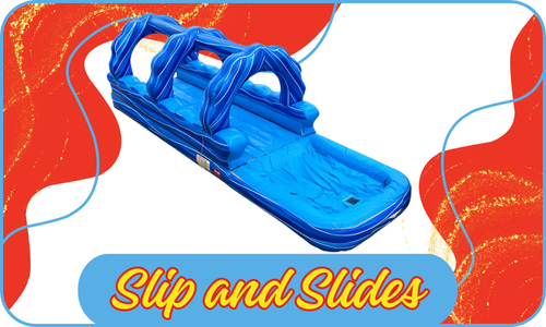Slip and Slides Slip and Slides